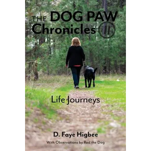 Dog Paw Chronicles: Life Journeys - Paperback