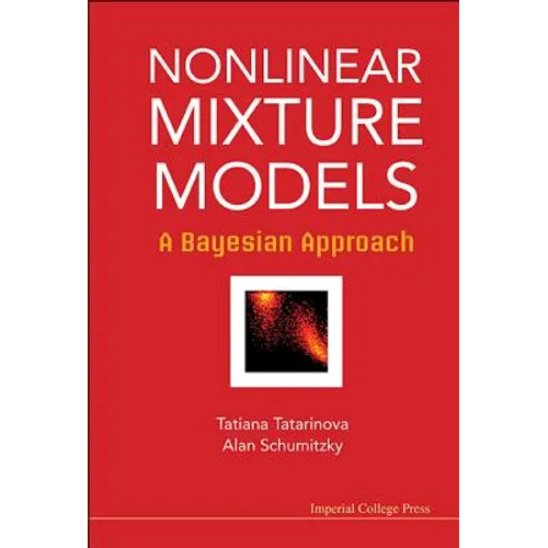 Nonlinear Mixture Models: A Bayesian Approach - Hardcover