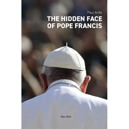 The Hidden Face of Pope Francis - Paperback