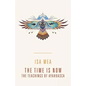 The Time Is Now: The Teachings of Ayahuasca - Paperback