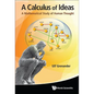 Calculus of Ideas, A: A Mathematical Study of Human Thought - Hardcover