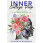 Inner College Prep: How to Thrive in the Smart Machine Age - Paperback