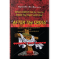 After The Cross: One Of The Best Christian Inspirational Books Of Our Time - Paperback