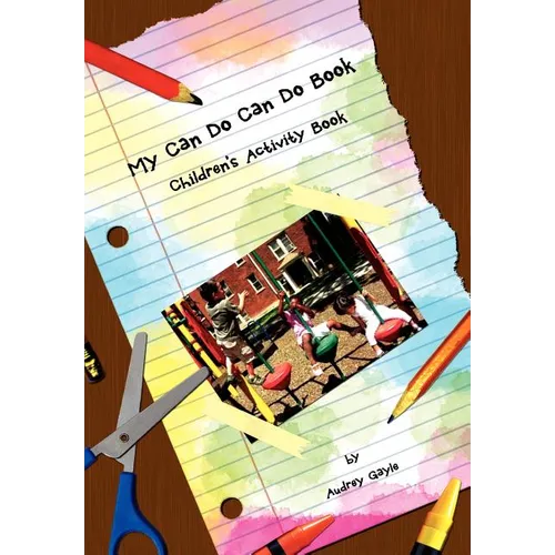 My Can Do Can Do Book: Children's Activity Book - Hardcover