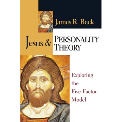 Jesus and Personality Theory: Exploring the Five-Factor Model - Paperback