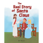 The Real Story of Santa Claus - Paperback