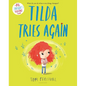 Tilda Tries Again - Hardcover