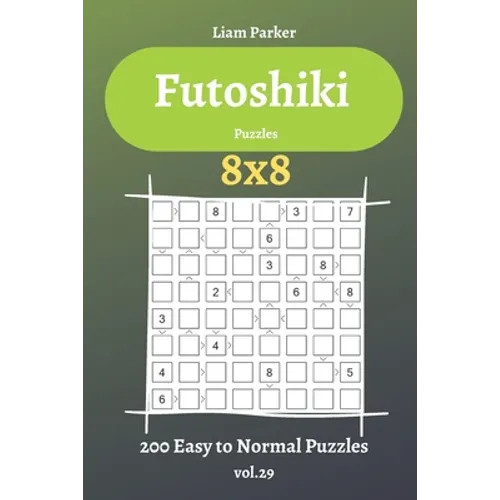 Futoshiki Puzzles - 200 Easy to Normal Puzzles 8x8 vol.29 - Paperback
