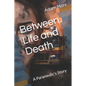 Between Life and Death: A Paramedic's Story - Paperback