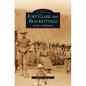 Fort Clark and Brackettville: Land of Heroes - Hardcover