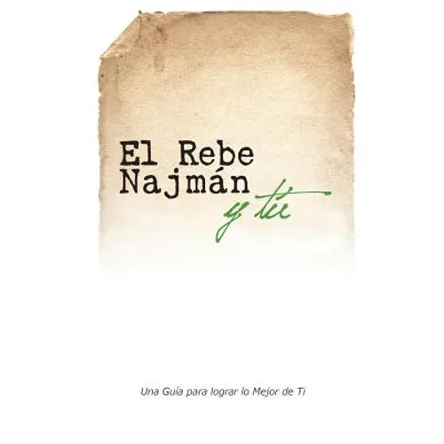 El Rebe Najmán y Tú: Cómo la sabiduría del Rebe Najmán de Breslov puede cambiar tu vida - Paperback