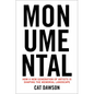 Monumental: How a New Generation of Artists Is Shaping the Memorial Landscape - Hardcover