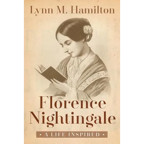 Florence Nightingale: A Life Inspired - Paperback