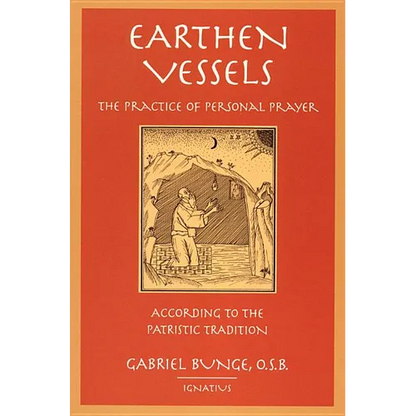 Earthen Vessels: The Practice of Personal Prayer According to the Patristic Tradition - Paperback