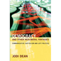 Democracy and Other Neoliberal Fantasies: Communicative Capitalism and Left Politics - Paperback