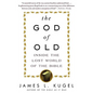 The God of Old: Inside the Lost World of the Bible - Paperback
