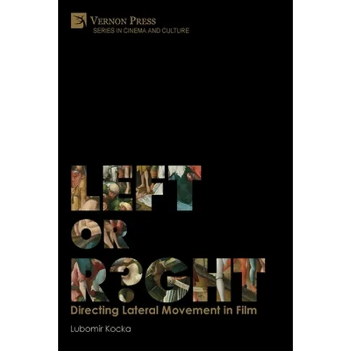 Left or Right? Directing Lateral Movement in Film [Premium Color] - Paperback