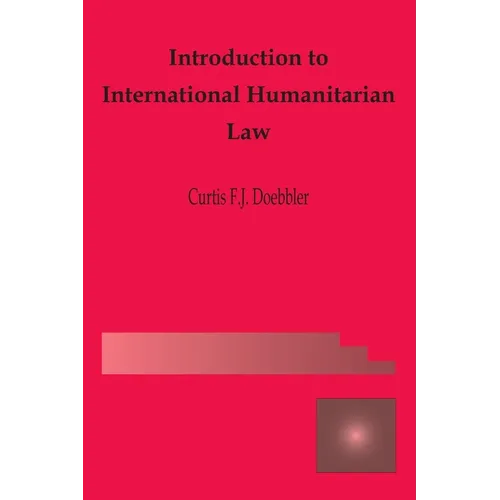 Introduction to International Humanitarian Law - Paperback