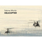 Sabine Moritz: Helicopter - Hardcover