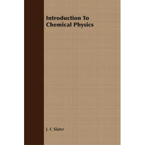 Introduction To Chemical Physics - Paperback