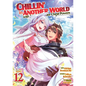 Chillin' in Another World with Level 2 Super Cheat Powers (Manga) Vol. 12 - Paperback