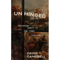 Unhinged: Restoring Sanity to End Times Teaching - Paperback