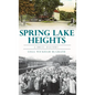 Spring Lake Heights: A Brief History - Hardcover