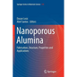 Nanoporous Alumina: Fabrication, Structure, Properties and Applications - Paperback
