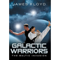 Galactic Warriors: The Baltic Invasion - Hardcover