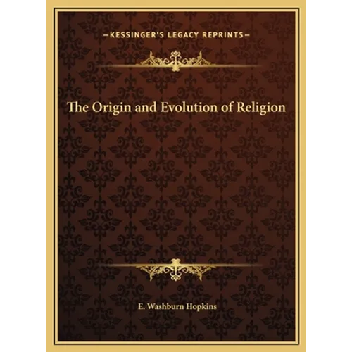 The Origin and Evolution of Religion - Hardcover