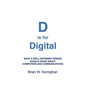D is for Digital: What a well-informed person should know about computers and communications - Paperback