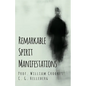 Remarkable Spirit Manifestations - Paperback