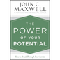 The Power of Your Potential: How to Break Through Your Limits - Hardcover