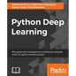 Python Deep Learning: Next generation techniques to revolutionize computer vision, AI, speech and data analysis - Paperback