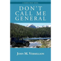 Don't Call Me General: A Simon Pack Novel - Paperback