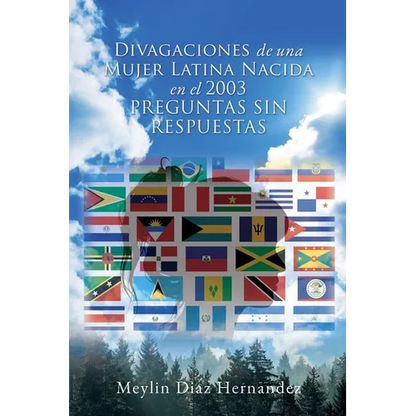 Divagaciones de una Mujer Latina Nacida en el 2003 PREGUNTAS SIN RESPUESTAS - Paperback