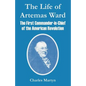 The Life of Artemas Ward: The First Commander-in-Chief of the American Revolution - Paperback