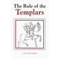 The Rule of the Templars: The French Text of the Rule of the Order of the Knights Templar - Hardcover