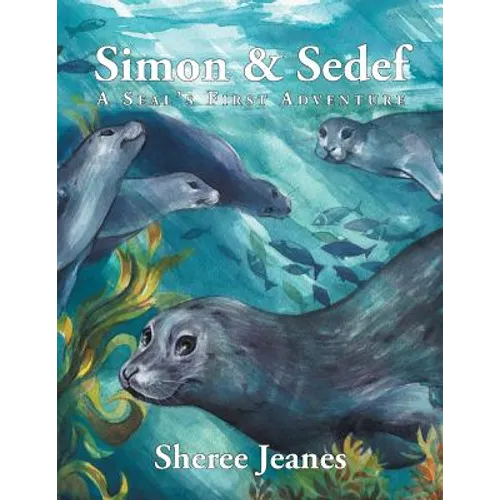 Simon & Sedef: A Seal's First Adventure - Paperback