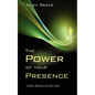 The Power of Your Presence: A Daily Workout for Your Soul - Paperback