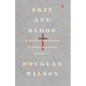 Skin and Blood: A Gospel Approach to Race & Racial Animosity - Hardcover