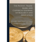The Patent, Trade-mark, and Copyright Journal of Research and Education; 1 - Paperback
