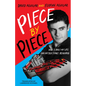 Piece by Piece: How I Built My Life (No Instructions Required) - Hardcover