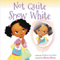 Not Quite Snow White - Hardcover