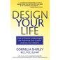 Design Your Life: How to Create a Meaningful Life, Advance Your Career and Live your Dreams - Paperback