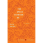 The Space Between Us - Paperback