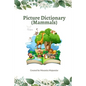 Picture Dictionary (Mammals): Learn the Name and Spelling with Images - Paperback