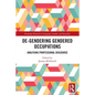 De-Gendering Gendered Occupations: Analysing Professional Discourse - Paperback