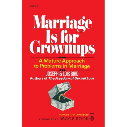 Marriage Is for Grownups: A Mature Approach to Problems in Marriage - Paperback