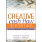 Creative Cash Flow Reporting: Uncovering Sustainable Financial Performance - Hardcover